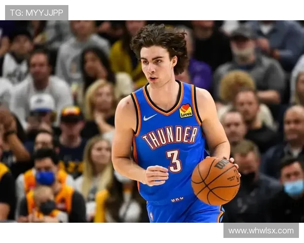 约什吉迪：年轻天才如何在NBA赛场上崭露头角与挑战自我